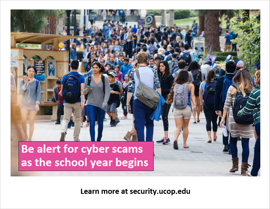 flyer-click for PDF: Be alert to cyber scams as the school year begins. 