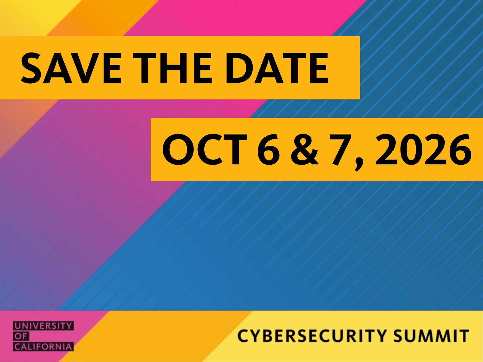 Save the Date 2026 Cybersecurity Summit October 6 and 7, 2026